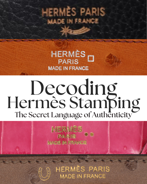 Privé Porter's Guide To: Decoding Hermès Stamping — The Secret Languag