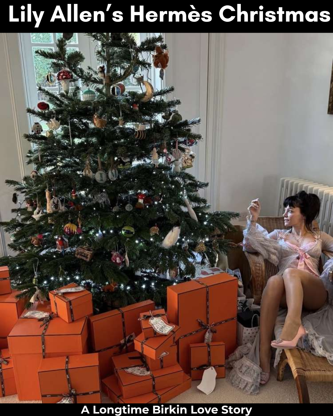 Privé Porter’s Guide To: Lily Allen’s Hermès Christmas — A Longtime Birkin Love Story