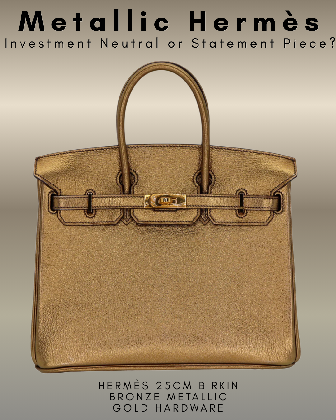 Privé Porter’s Guide To: Metallic Hermès — Investment Neutral or Statement Piece?