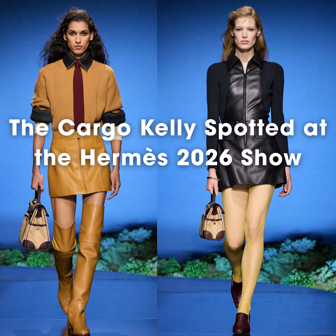 Privé Porter’s Guide To: The Cargo Kelly Spotted at the Hermès 2026 Show