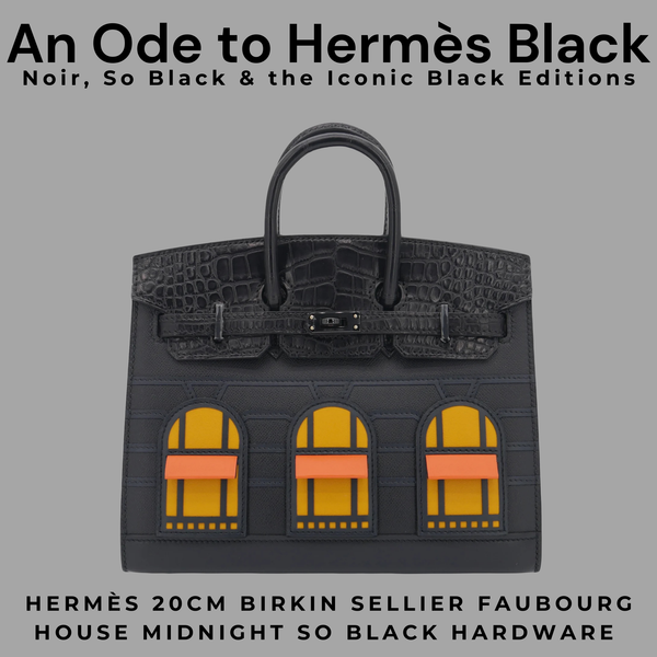 Privé Porter’s Guide To: An Ode to Hermès Black — Noir, So Black & the Iconic Black Editions