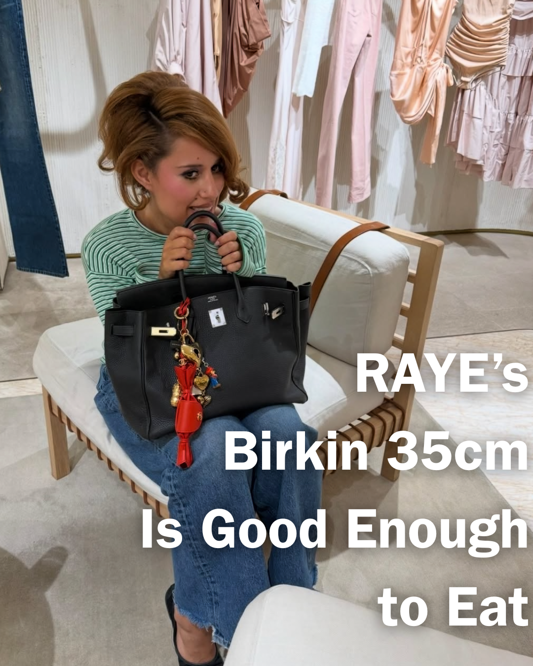 Privé Porter’s Guide To: RAYE’s Black 35cm Birkin Is Good Enough to Eat