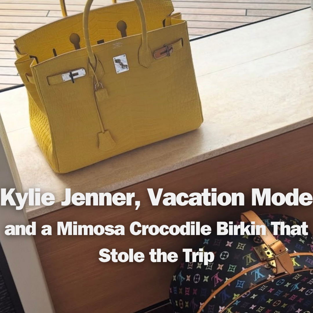Privé Porter’s Guide To: Kylie Jenner, Vacation Mode—and a Mimosa Crocodile Birkin That Stole the Trip