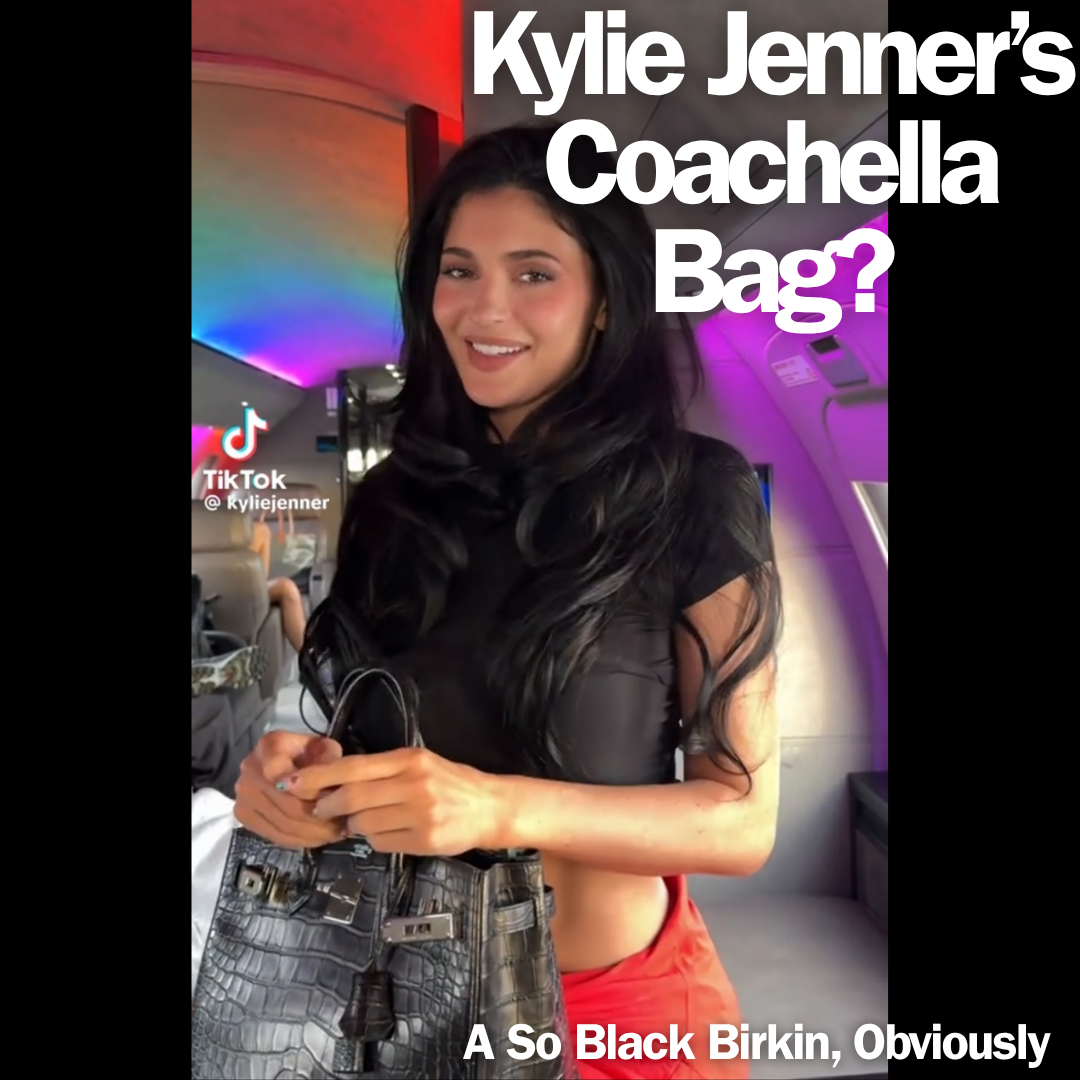 Privé Porter’s Guide To: Kylie Jenner’s Coachella Bag? A So Black Birkin, Obviously