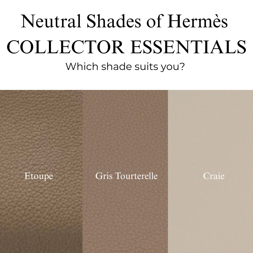 Shades of Neutral: Why Hermès Craie, Gris Tourterelle & Etoupe Are