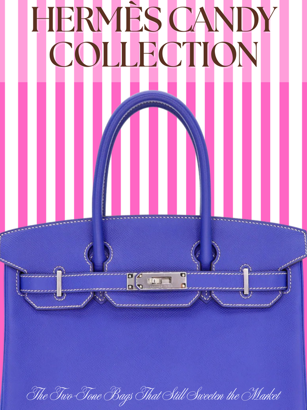 Privé Porter's Guide To: Hermès Candy Collection: The Two-Tone Bags That Still Sweeten the Market