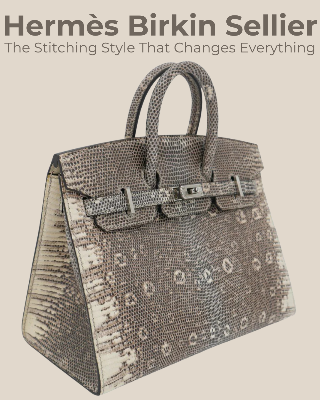 Privé Porter’s Guide To: Hermès Birkin Sellier — The Stitching Style That Changes Everything