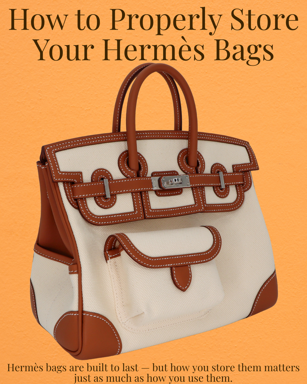 Privé Porter's Guide To: How to Properly Store Your Hermès Bags