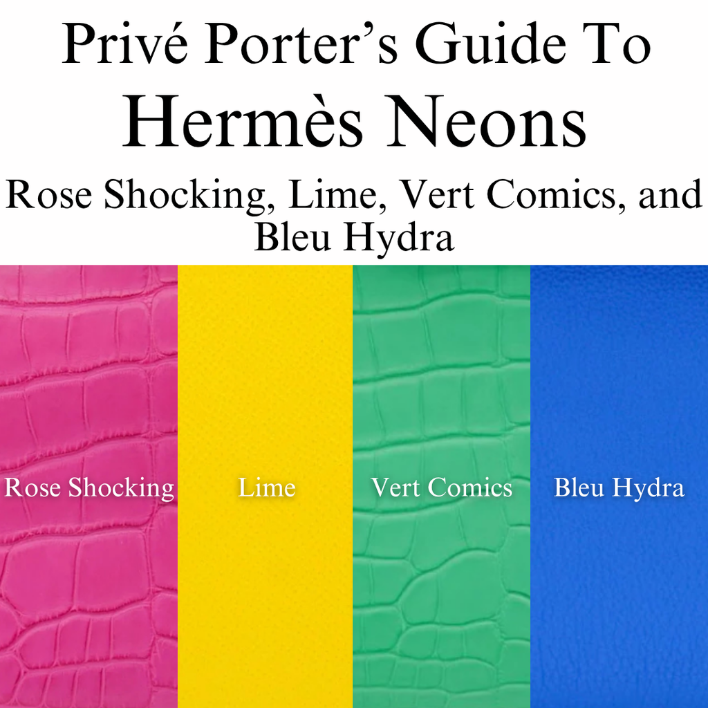 Privé Porter's Guide To: Hermès Neon—Rose Shocking, Lime, Vert Comics,