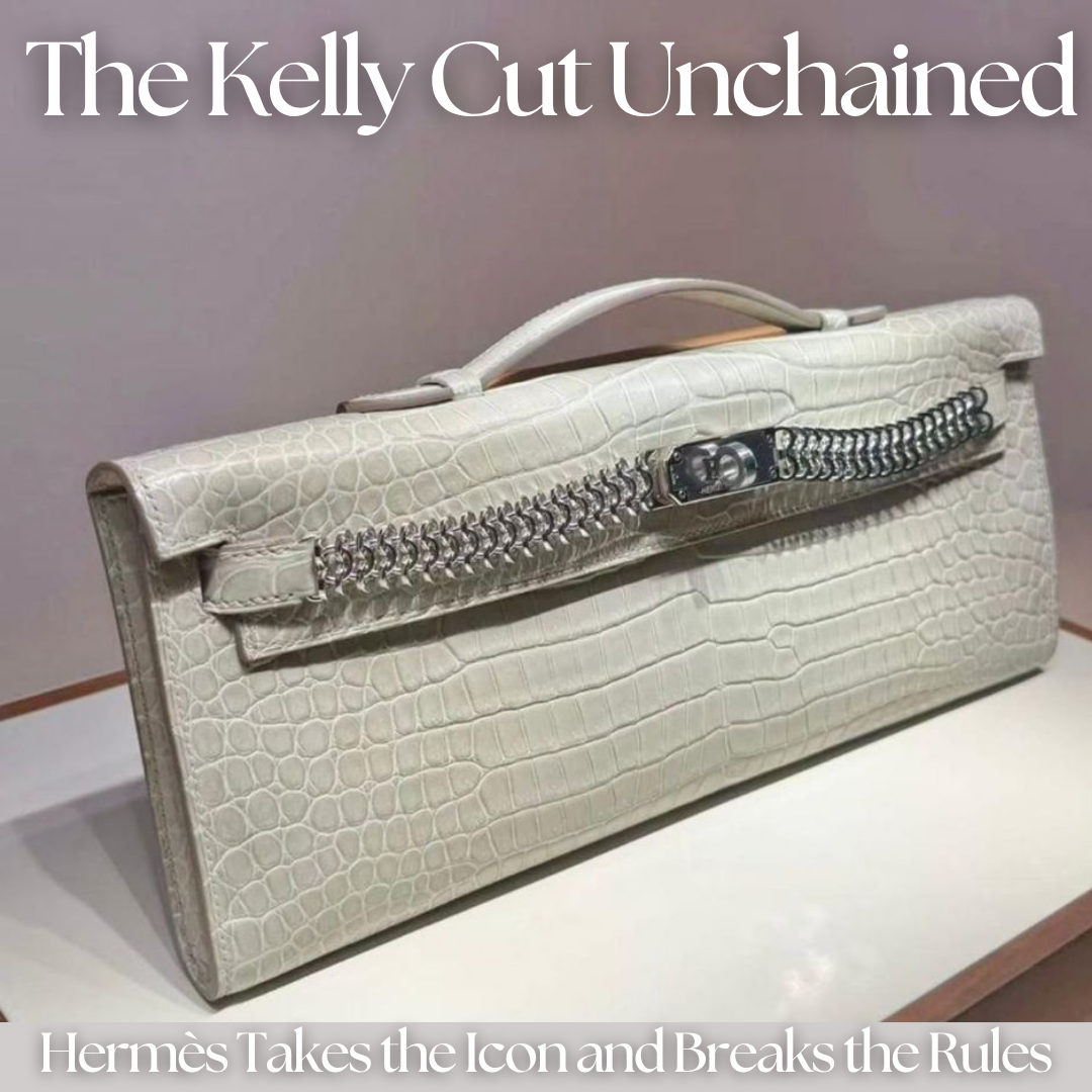 Privé Porter’s Guide To: The Kelly Cut Unchained—Hermès Takes the Icon and Breaks the Rules