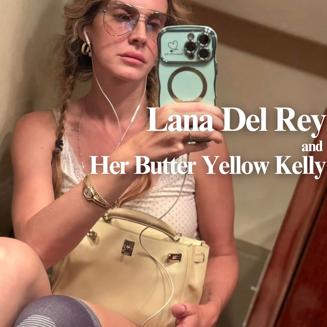 Privé Porter’s Guide To: Lana Del Rey, Unbothered—Carrying a Jaune Poussin Kelly 25