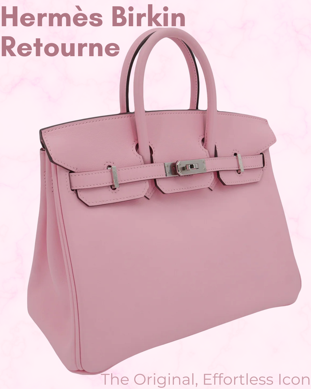 Privé Porter’s Guide To: Hermès Birkin Retourne — The Original, Effortless Icon