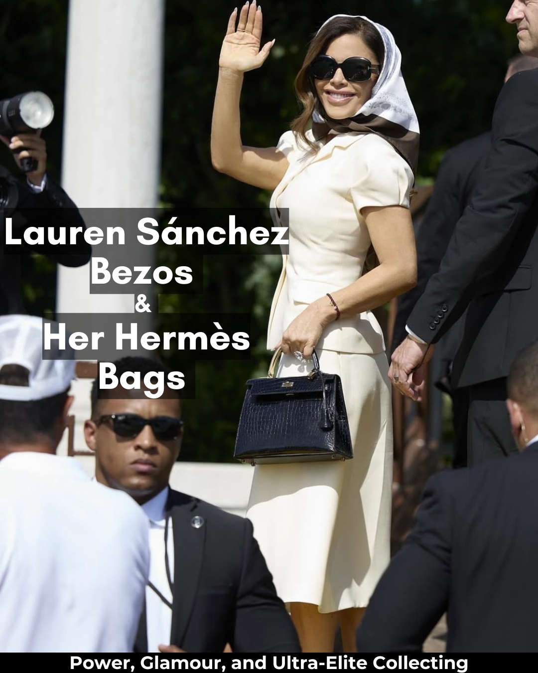 Privé Porter’s Guide To: Lauren Sánchez Bezos & Her Hermès Bags — Power, Glamour, and Ultra-Elite Collecting
