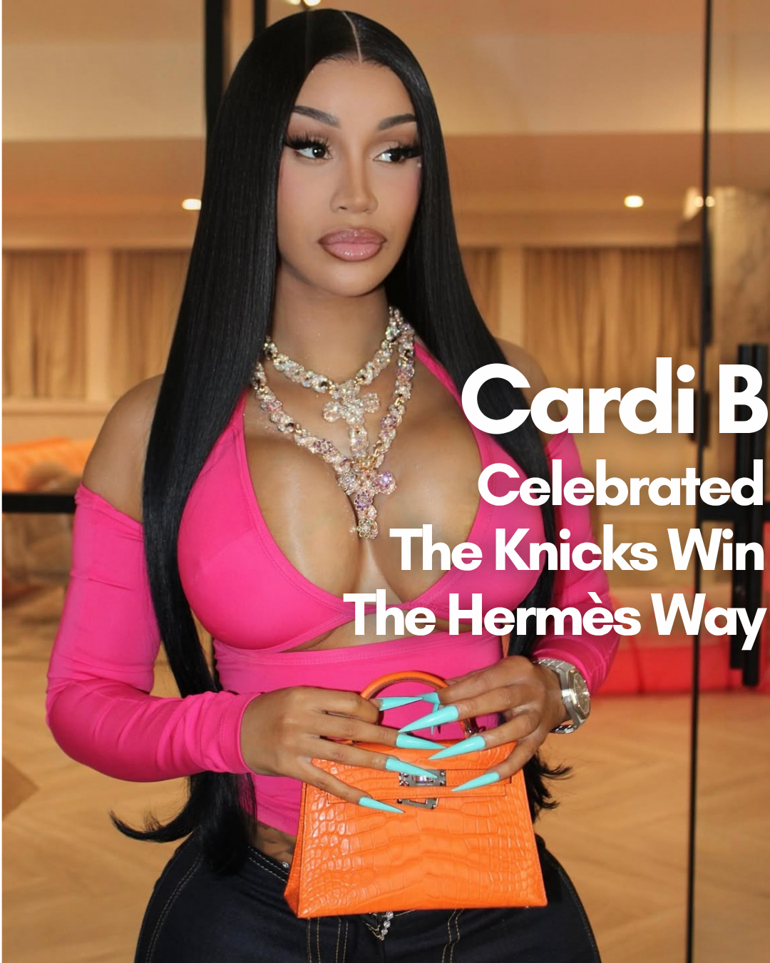 Privé Porter’s Guide To: Cardi B Celebrated The Knicks Win The Hermès Way
